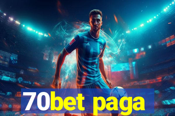 70bet paga